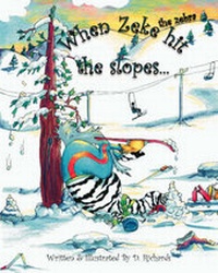 Enlarge image Cover: When Zeke (the Zebra) Hit the Slopes...