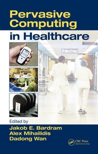Enlarge image Cover: Pervasive Computing in Healthcare - CRC Press