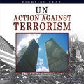 Cover: UN Action Against Terrorism - Mason Crest Publishers