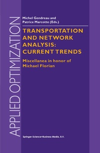 Enlarge image Cover: Transportation and Network Analysis: Current Trends - Springer