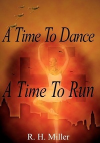 Enlarge image Cover: A Time To Dance A Time To Run - AuthorHouse