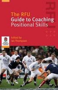 Abbildung von: The RFU Guide to Coaching Positional Skills - A & C Black Publishers Ltd