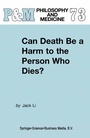 Cover: Can Death Be a Harm to the Person Who Dies? - Kluwer Academic Publishers