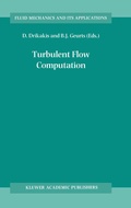 Cover: Turbulent Flow Computation - Kluwer Academic Publishers