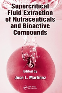 Abbildung von: Supercritical Fluid Extraction of Nutraceuticals and Bioactive Compounds - CRC Press