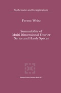 Cover: Summability of Multi-Dimensional Fourier Series and Hardy Spaces - Kluwer Academic Publishers