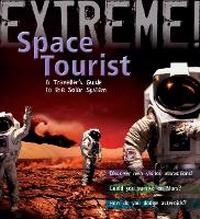 Enlarge image Cover: Extreme Science: Space Tourist - A & C Black Publishers Ltd