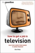 Cover: How to Get a Job in Television - Methuen Drama