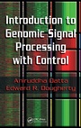 Cover: Introduction to Genomic Signal Processing with Control - CRC Press