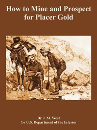 Abbildung von: How to Mine and Prospect for Placer Gold - Fredonia Books (NL)