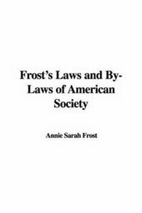 Abbildung von: Frost's Laws and By-Laws of American Society - IndyPublish.com