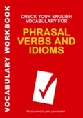 Cover: Check Your English Vocabulary for Phrasal Verbs and Idioms - A&C Black Business Information and Development