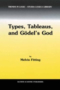 Cover: Types, Tableaus, and G&ouml;del's God - Kluwer Academic Publishers