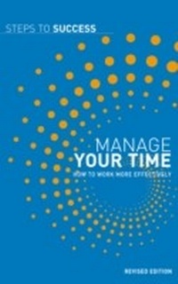 Abbildung von: Manage Your Time - A&C Black Business Information and Development