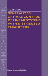 Enlarge image Cover: Generalized Optimal Control of Linear Systems with Distributed Parameters - Kluwer Academic Publishers