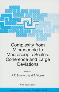 Enlarge image Cover: Complexity from Microscopic to Macroscopic Scales: Coherence and Large Deviations - Kluwer Academic Publishers