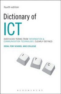 Enlarge image Cover: Dictionary of ICT - Bloomsbury Information