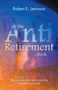 Cover: The Anti-retirement Book - Trafford Publishing