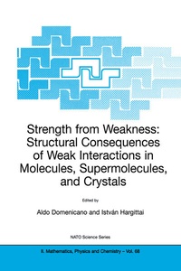 Abbildung von: Strength from Weakness: Structural Consequences of Weak Interactions in Molecules, Supermolecules, and Crystals - Springer