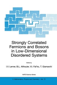 Enlarge image Cover: Strongly Correlated Fermions and Bosons in Low-Dimensional Disordered Systems - Kluwer Academic Publishers