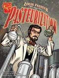 Cover: Louis Pasteur and Pasteurization - Raintree Publishers