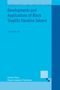 Enlarge image Cover: Developments and Applications of Block Toeplitz Iterative Solvers - Kluwer Academic Publishers