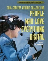 Abbildung von: Cool Careers Without College for People Who Love Everything Digital - Rosen Young Adult