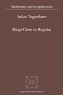 Cover: Rings Close to Regular - Kluwer Academic Publishers