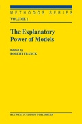 Cover: The Explanatory Power of Models - Kluwer Academic Publishers