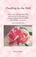 Cover: Dwelling by the Well - Trafford Publishing
