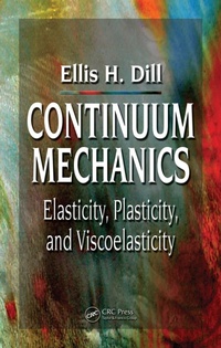Enlarge image Cover: Continuum Mechanics - CRC Press