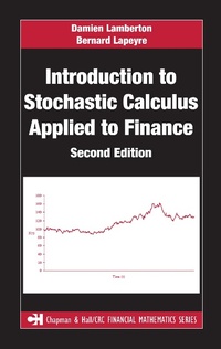 Enlarge image Cover: Introduction to Stochastic Calculus Applied to Finance - Chapman & Hall/CRC