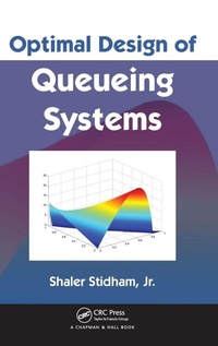 Enlarge image Cover: Optimal Design of Queueing Systems - Chapman & Hall/CRC