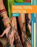 Cover: Preening, Painting, and Piercing - Raintree Publishers