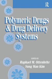 Enlarge image Cover: Polymeric Drugs and Drug Delivery Systems - CRC Press