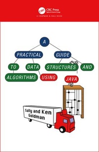 Enlarge image Cover: A Practical Guide to Data Structures and Algorithms using Java - Chapman & Hall/CRC