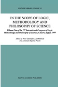 Cover: In the Scope of Logic, Methodology and Philosophy of Science - Kluwer Academic Publishers