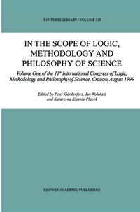 Enlarge image Cover: In the Scope of Logic, Methodology and Philosophy of Science - Kluwer Academic Publishers