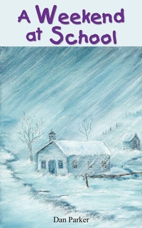 Enlarge image Cover: A Weekend at School - AuthorHouse