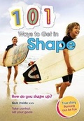 Cover: 101 Ways to Get in Shape - Raintree Publishers