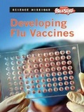 Cover: Developing Flu Vaccines - Raintree Publishers