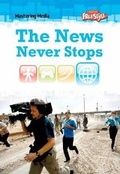 Cover: The News Never Stops - Raintree Publishers