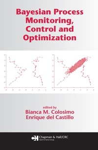 Enlarge image Cover: Bayesian Process Monitoring, Control and Optimization - Chapman & Hall/CRC