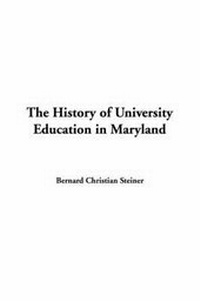 Abbildung von: The History of University Education in Maryland - IndyPublish.com