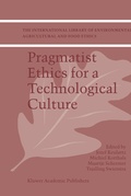 Cover: Pragmatist Ethics for a Technological Culture - Kluwer Academic Publishers
