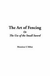 Abbildung von: The Art of Fencing - IndyPublish.com