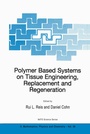 Cover: Polymer Based Systems on Tissue Engineering, Replacement and Regeneration - Kluwer Academic Publishers