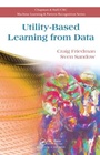 Cover: Utility-Based Learning from Data - Chapman & Hall/CRC