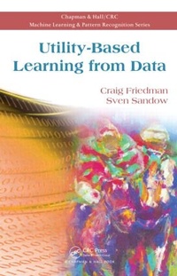 Enlarge image Cover: Utility-Based Learning from Data - Chapman & Hall/CRC