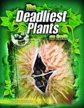 Cover: The Deadliest Plants on Earth - Raintree Publishers